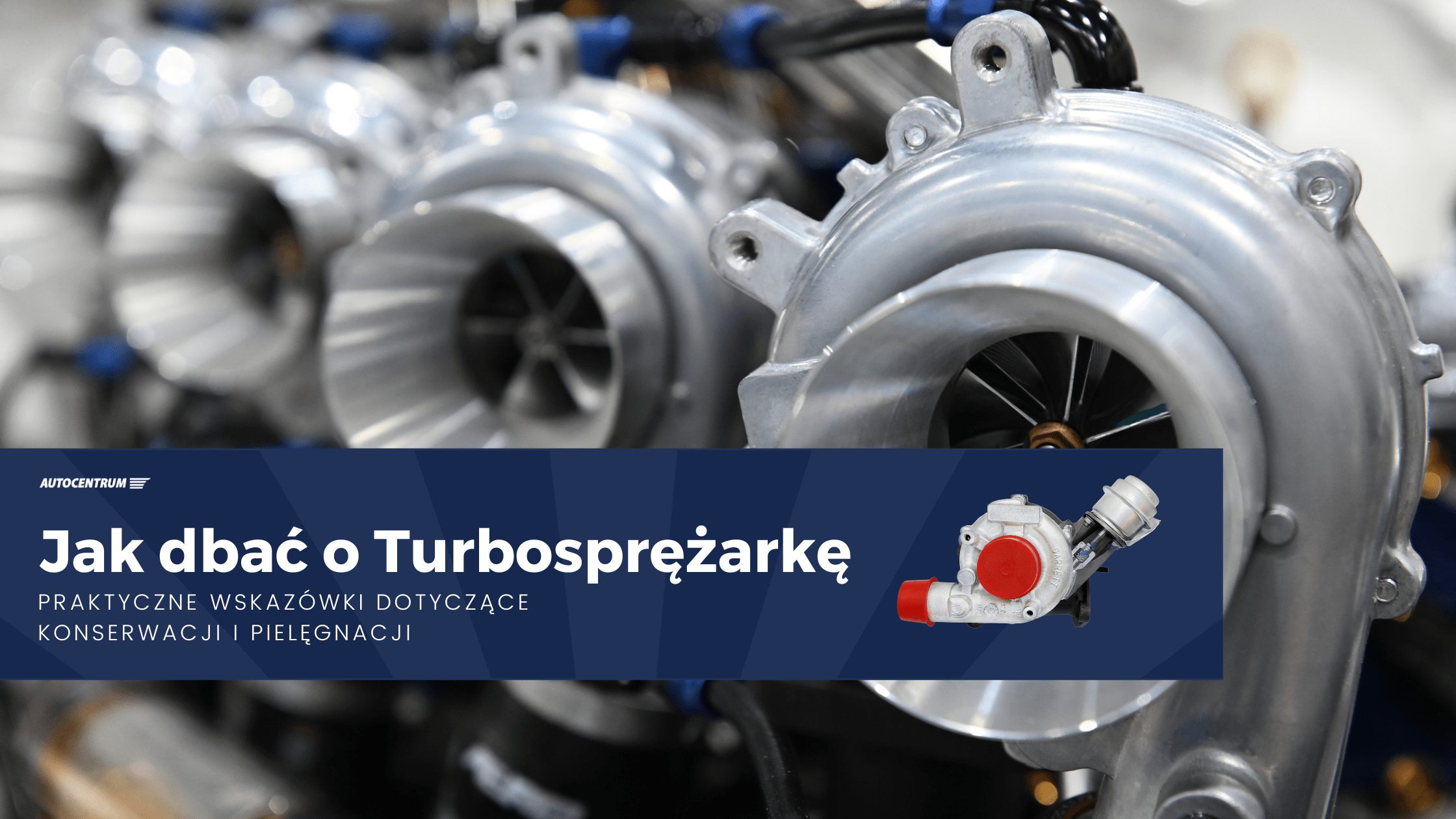jak dbać o turbosprężarkę