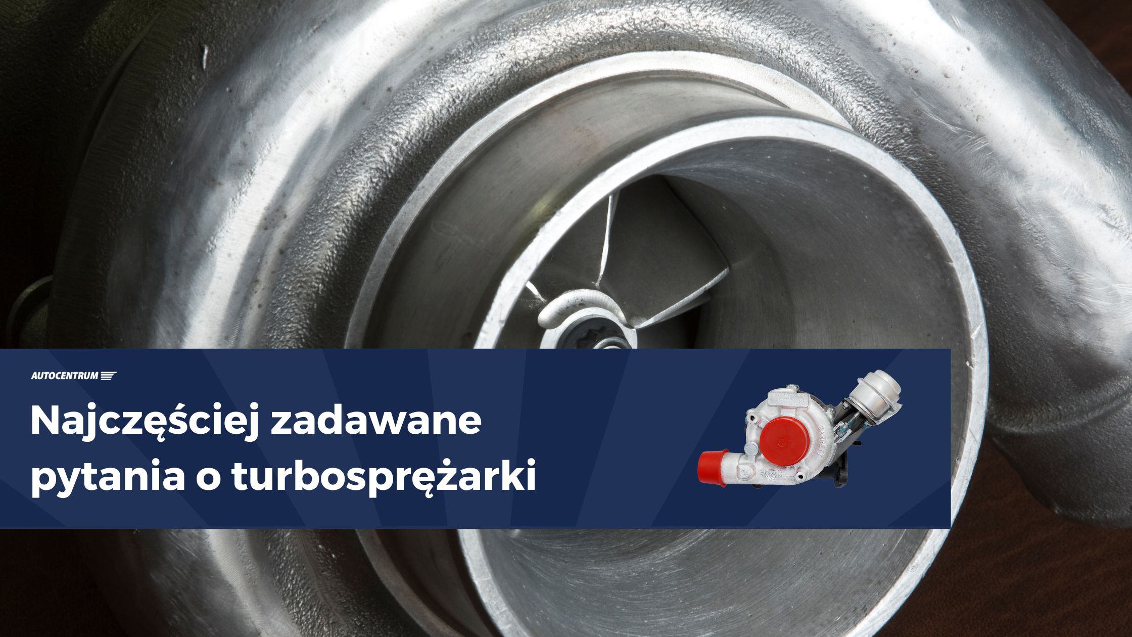 Najczęściej zadawane pytania o turbosprężarki