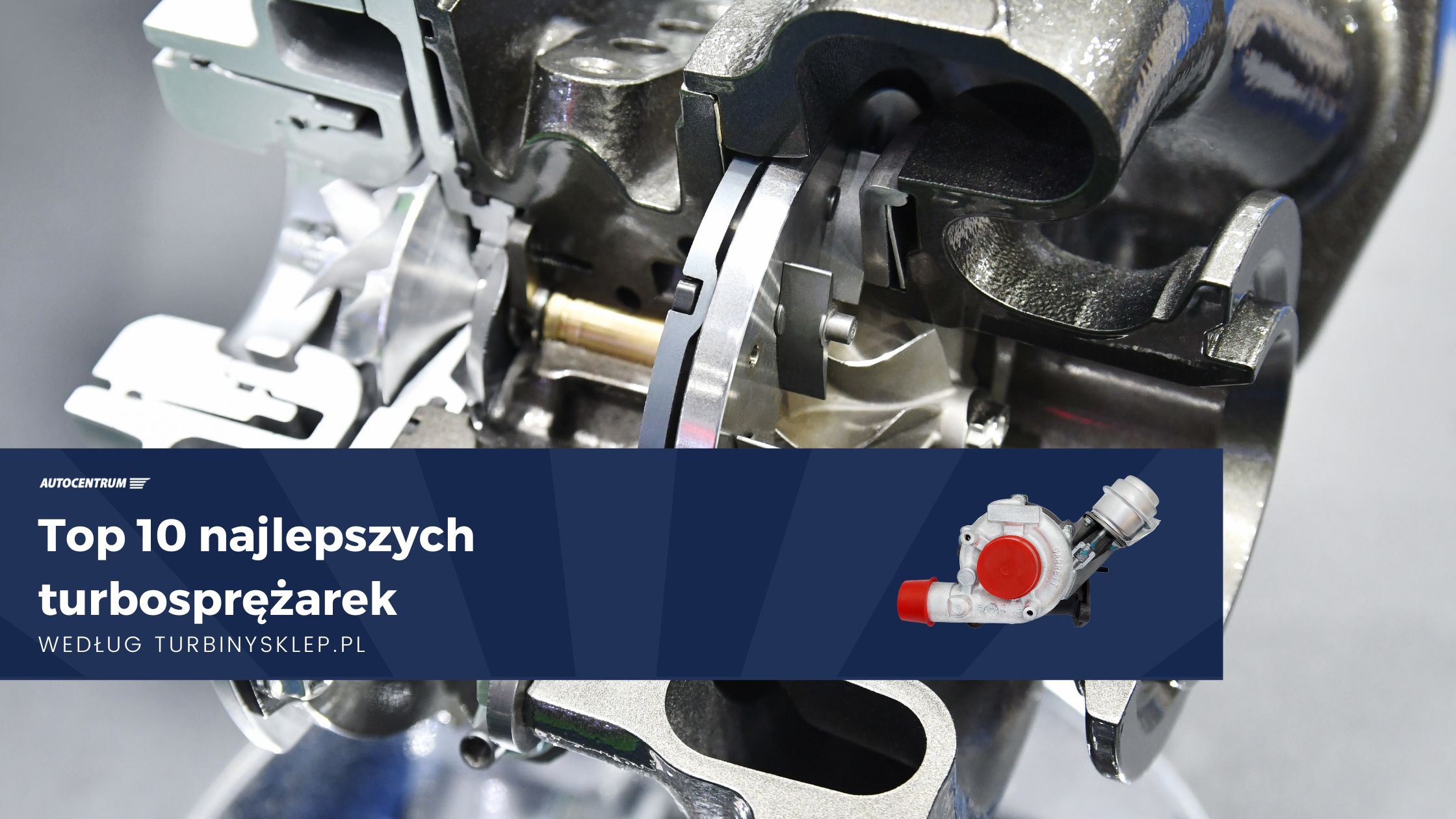 Top 10 najlepszych turbosprężarek według TurbinySklep.pl